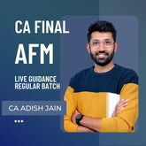 CA Final AFM | Guidance Regular Batch by CA Adish Jain | For May 26 & Onwards